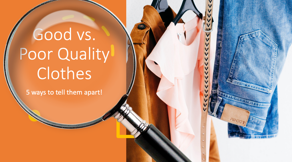 5 Ways to Tell Good and Poor Quality Clothes Apart